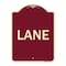 Signmission Designer Series Sign-Lane, Burgundy Heavy-Gauge Aluminum Sign, 24" x 18", BU-1824-23890 A-DES-BU-1824-23890 - alternate 1